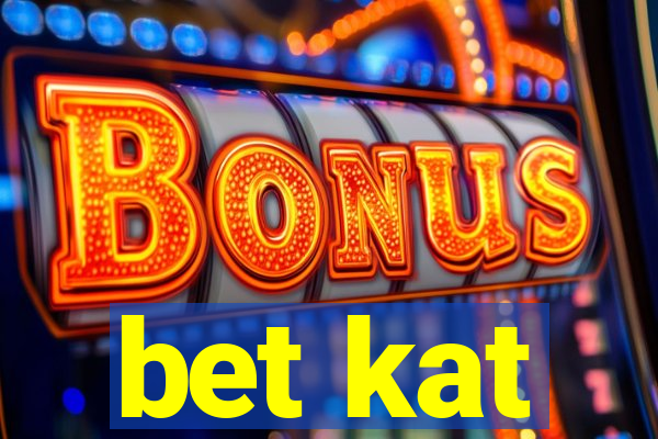 bet kat